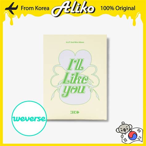 ILLIT 2nd Mini Album I LL LIKE YOU Weverse Albums Ver Shopee