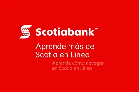 Descubre todo sobre Scotiabank en Línea 2023