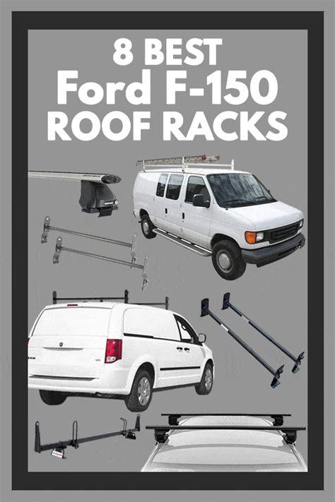 8 Best Ford F-150 Roof Racks