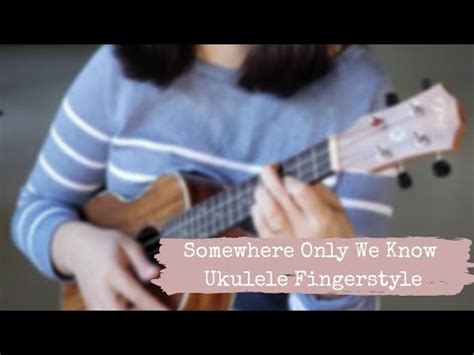 Somewhere Only We Know Keane Ukulele Fingerstyle Instrumental Youtube