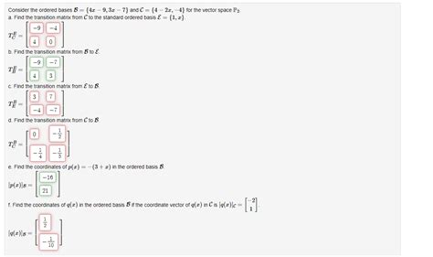 Solved Consider The Ordered Bases B 4x9 3x7 And Chegg