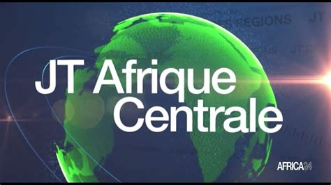 Le Journal De L Afrique Centrale Du Mardi Ao T Youtube