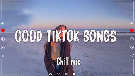 Good Tiktok Songs ~ Chill Music Palylist ~ English Songs Chill Vibes