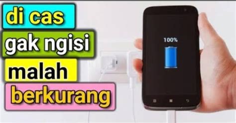 Cara Mengatasi Baterai Yang Dicas Tapi Tidak Mengisi Pada Smartphone