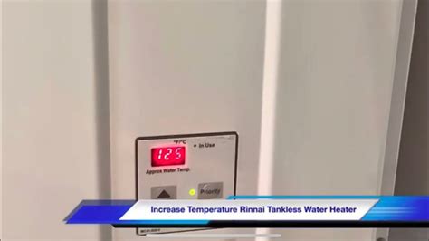 Increase Temperature Rinnai Tankless Water Heater Youtube