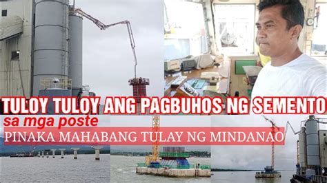 Tuloy Tuloy Ang Pagbuhos Ng Semento Sa Mga Poste Ng Tulay Ng Mindanao