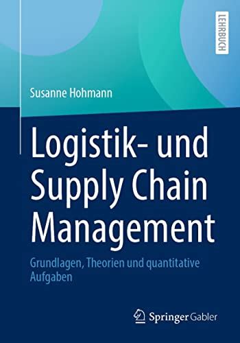 Logistik Und Supply Chain Management Grundlagen Theorien Und