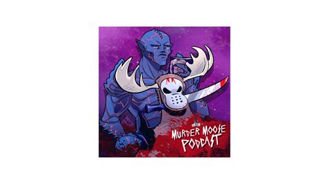 Murder Moose A Horror Podcast