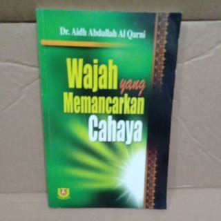 Jual Wajag Yang Memencarkan Cahaya By Dr Aidh Abdullah Al Qarni