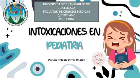 Intoxicaciones En Pediatria Celeste Ortiz Udocz