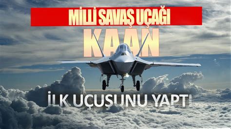 Milli Sava U A Kaan Ilk U U Unu Ger Ekle Tirdi