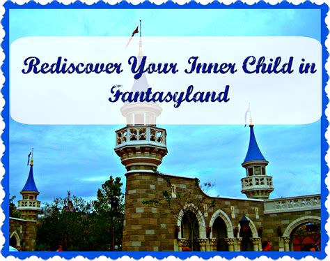 Rediscover Your Inner Child in Fantasyland - Travel With The Magic