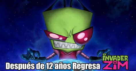 Despu S De Largos A Os Invasor Zim Regresa Con Un Teaser Para Su