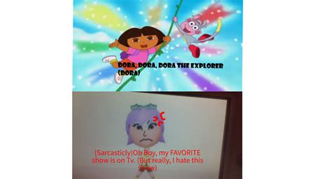 My Reaction to Dora the explorer by Kirbyfanatic2009 on DeviantArt