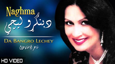 Da Bangro Lechey Naghma Pashto New Song 2022 HD Afghan MMC