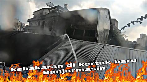 687 Respon Cepat Jaya 65 TKM Kebakaran Kertak Baru Banjarmasin Oktober