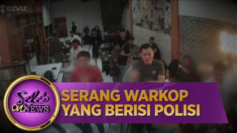 Salah Sasaran Serang Warkop Berisi Polisi Seleb On News Youtube