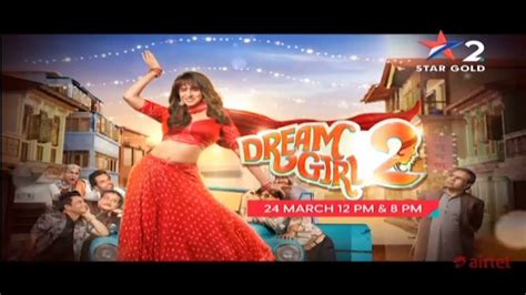 Tv Par Pehli Baar Dream Girl March Pm Pm On Star