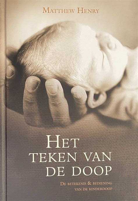 Het Teken Van De Doop De Betekenis And Bediening Van De Kinderdoop