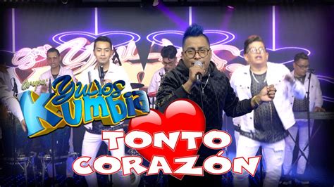 Yulios Kumbia Tonto Coraz N Video Oficial Youtube