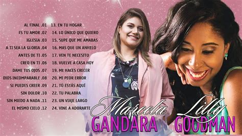 Sus Mejores Canciones Lo Mejor De Marcela Gandara Y Lilly Goodman