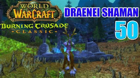 Let S Play Wow Tbc Classic Draenei Shaman Part Charred Vale