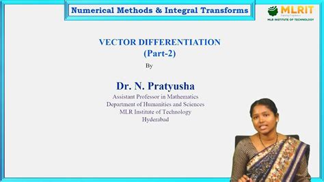 Lec02 Numerical Methods And Integral Transforms Vector Differentiation Part 2 By Dr N