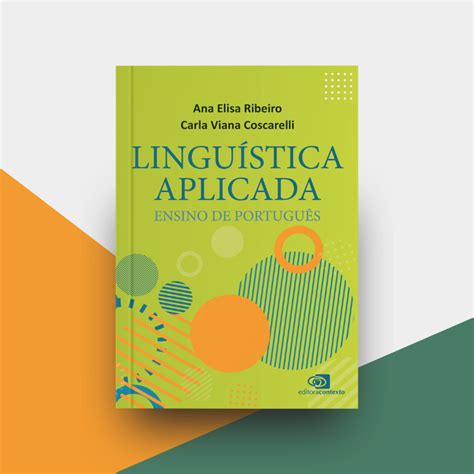 Linguística aplicada ensino de português Ana Elisa Ribeiro e Carla