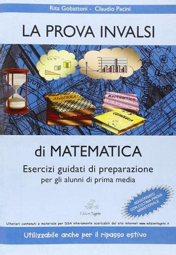 La Prova Invalsi Di Matematica Esercizi Guidati Di Preparazione Per