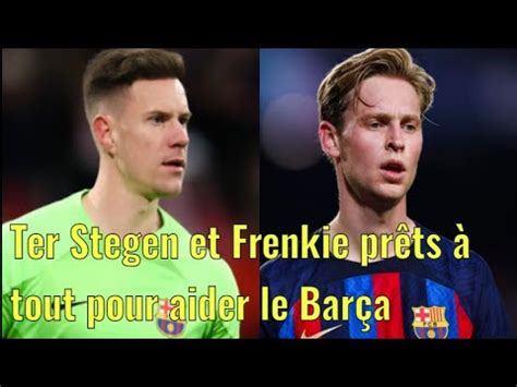 Ter Stegen et Frenkie prêts à aider le Barça Kessié sur le départ