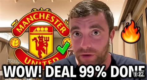 99 Done Deal Manchester United Closing In On Fifth Signing As ‘final