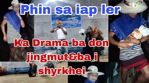 Daka Drama Lyngkot Shaphang Ka Shongkha Khynnah Peit Phin Ioh Jingmut