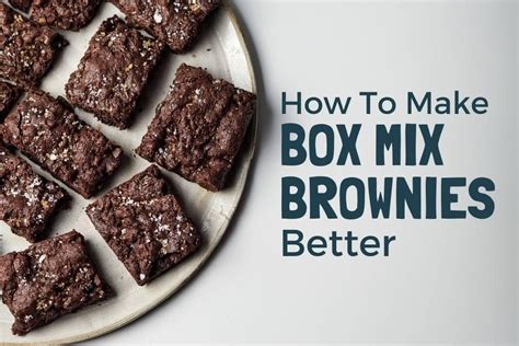 How To Make Box Brownies Better 13 Tips Tricks And Hacks The Three Snackateers