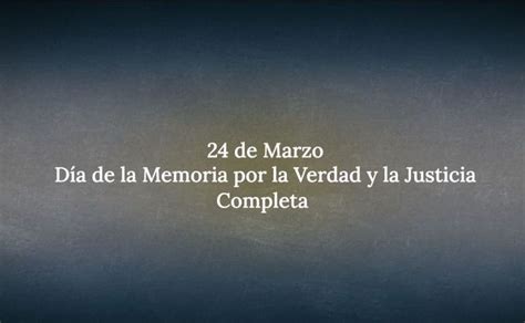 Día De La Memoria Por La Verdad Y La Justicia Completa El Video Del Gobierno Noticias La Popu