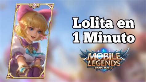 Lolita En Minuto Gu A B Sica De Mobile Legends Bang Bang Especial