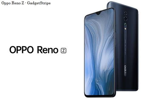 Oppo Reno Z Full SmartPhone Specifications Price GadgetStripe