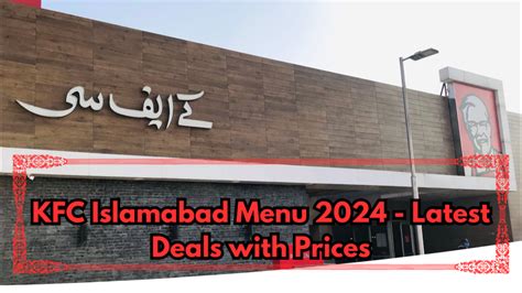 KFC Islamabad Menu 2024 - Latest Deals with Prices - All Menu Prices