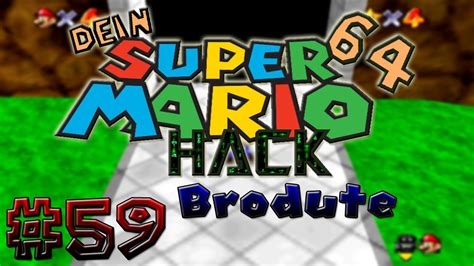 Dein Super Mario 64 Hack Folge 59 Brodute [3] Youtube