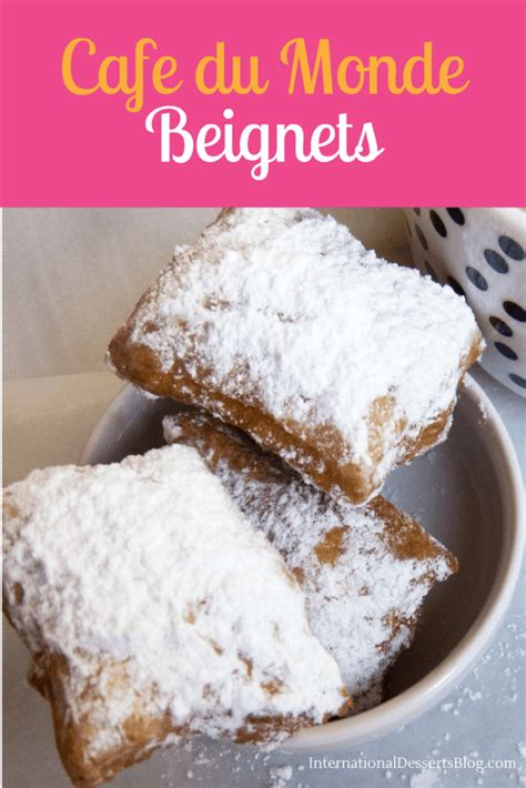 Cafe du Monde Beignets for Mardi Gras - International Desserts Blog