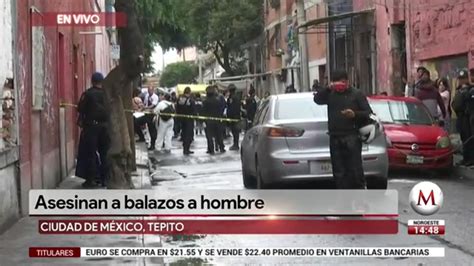 Matan A Balazos A Un Hombre En Tepito Grupo Milenio