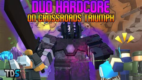 Tds Duo Hardcore Triumph On Crossroads Tower Defense Simulator Roblox