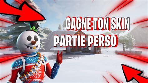 Live Fortnite Partie Perso Gagne Ton Skin Youtube