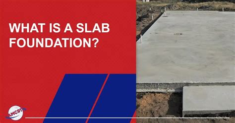 What is a Slab Foundation?