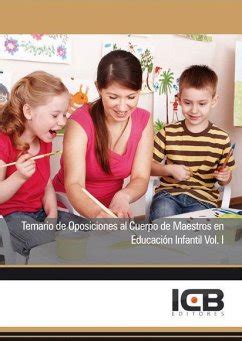 Temario de Oposiciones al Cuerpo de Maestros en Educación Infantil Vol