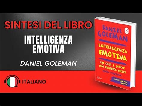 Sintesi E Riassunto Del Libro Intelligenza Emotiva Di Daniel Goleman