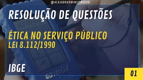 Quest Es Fgv Tica No Servi O P Blico Lei Ibge Acs E