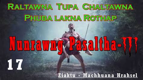 NUNRAWNG PASALTHA 3 Bung 17 PASALTHA CHALTAWNA MaChhuana