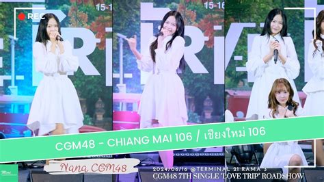 Nana CGM48 Fancam ChiangMai 106 CGM48 7th Single Love Trip