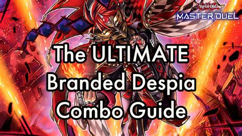 The Ultimate Branded Despia Combo Guide For Master Duel Youtube