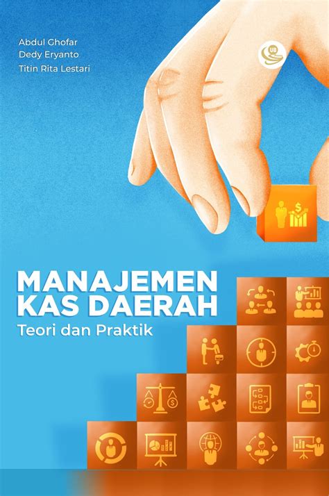 Buku Baru Manajemen Kas Daerah Teori Dan Praktik Universitas